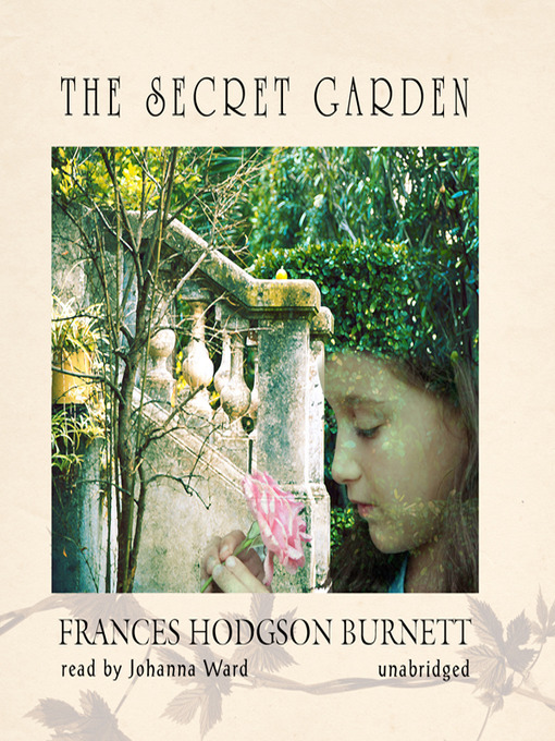 Frances Hodgson Burnett创作的The Secret Garden作品的详细信息 - 可供借阅